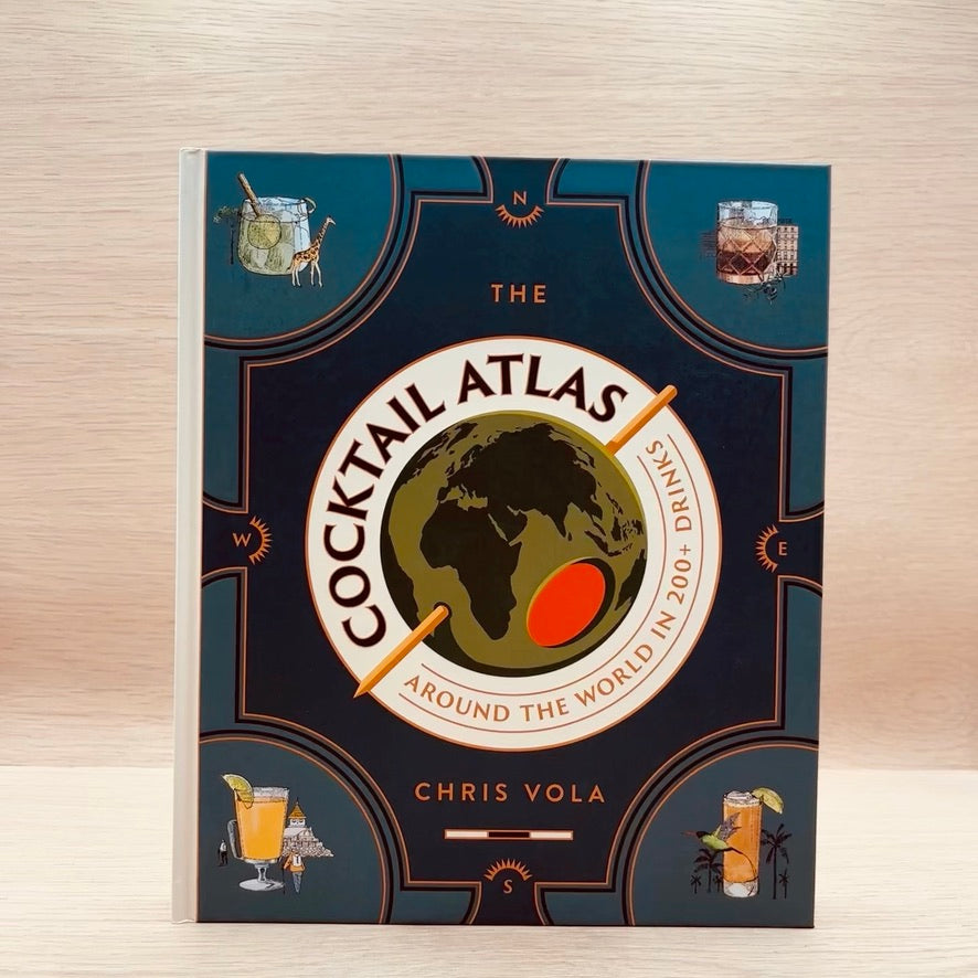 The Cocktail Atlas: Around the World in 200+ Drinks